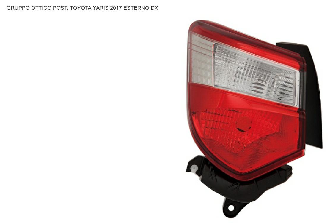 GRUPPO OTTICO POSTERIORE DX ESTERNO TOYOTA YARIS 04/17>