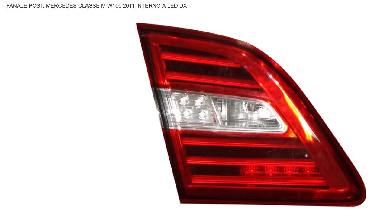 FANALE POSTERIORE DX INTERNO A LED MERCED CLASSE M W166 10/11>