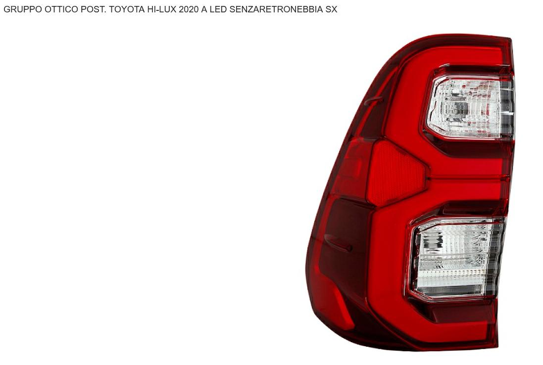 GRUPPO OTTICO POSTERIORE SX TOYOTA HILUX 01/20> S/RETRONEBBIA
